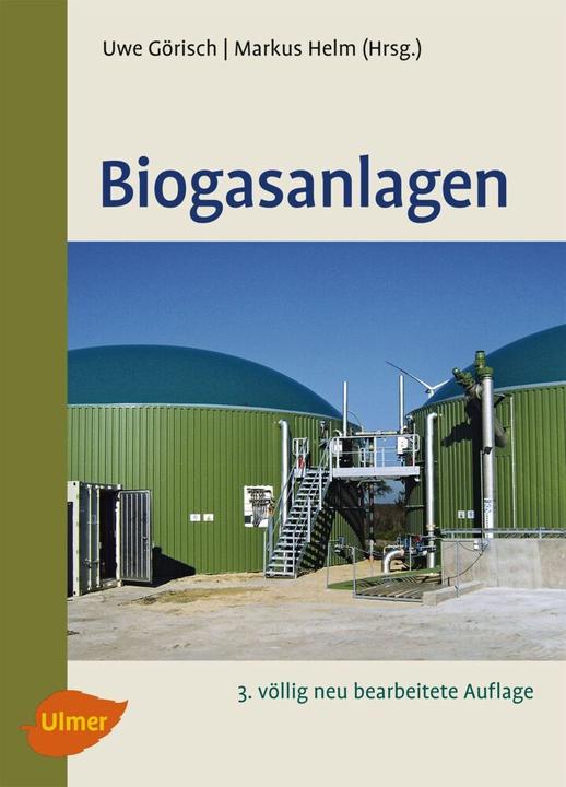Produktbild Biogasanlagen (Deutsch, Markus Helm, Uwe Görisch, 2014)