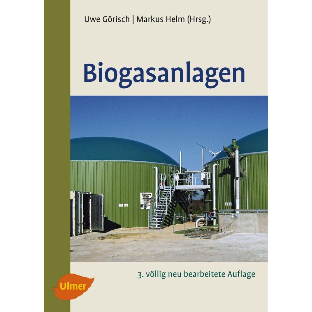 Biogasanlagen, Fachbücher von Markus Helm, Uwe Görisch