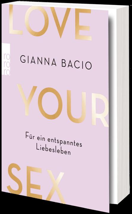 Produktbild Love Your Sex (Deutsch, Gianna Bacio, 2022)