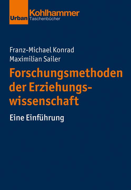 Produktbild Forschungsmethoden der Erziehungswissenschaft (Deutsch, Franz-Michael Konrad, Maximilian Sailer, 2024)