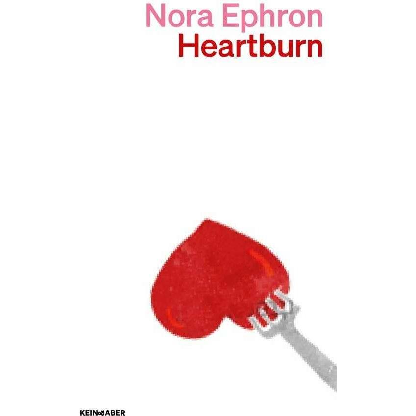 Heartburn, Belletristik von Nora Ephron