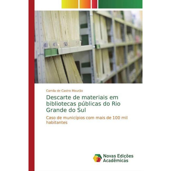 Descarte de materiais em bibliotecas públicas do Rio Grande do Sul, Fachbücher von Camila de Castro Mourão