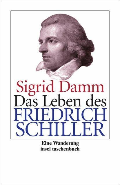 Produktbild Das Leben des Friedrich Schiller (Deutsch, Sigrid Damm, 2006)