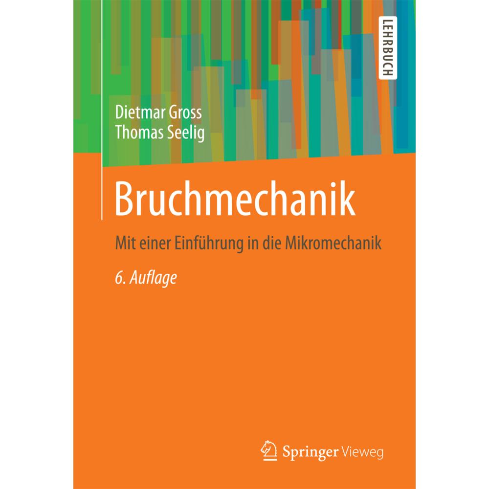 Bruchmechanik, Fachbücher von Thomas Seelig, Dietmar Gross