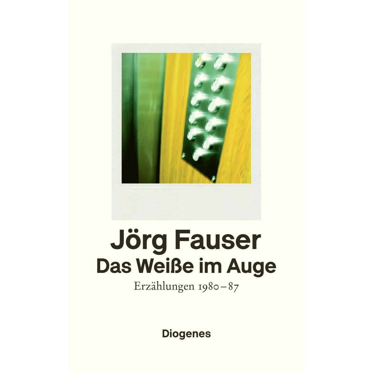 Das Weisse im Auge, Belletristik von Jörg Fauser