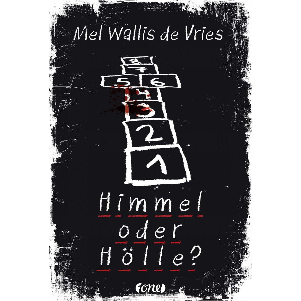 Himmel oder Hölle?, Belletristik von Mel Wallis de Vries, Verena Kiefer