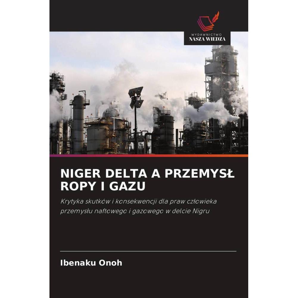 Niger Delta A Przemysl Ropy I Gazu, Fachbücher von Ibenaku Onoh