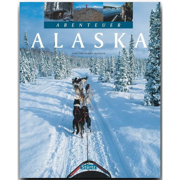 Abenteuer Alaska, Ratgeber von Hubert Neubauer, Doris Neubauer