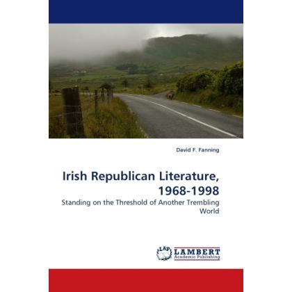 Irish Republican Literature, 1968-1998, Fachbücher von David F. Fanning