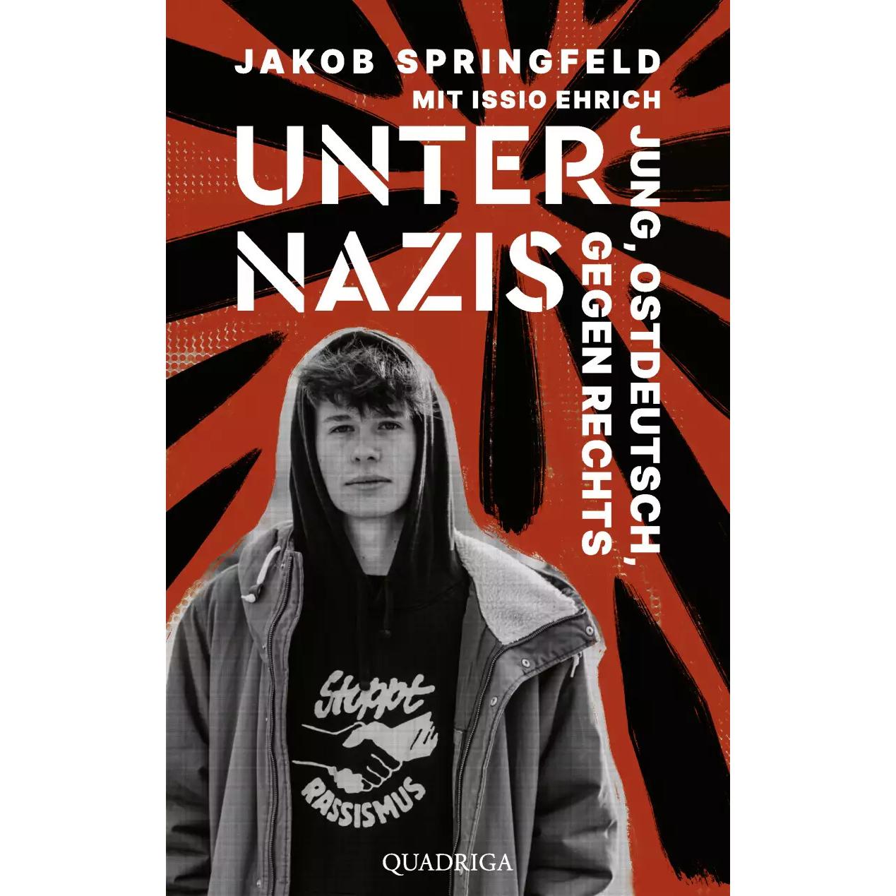 Unter Nazis. Jung, ostdeutsch, gegen Rechts, Sachbücher von Jakob Springfeld