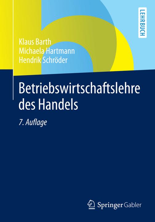 Produktbild Betriebswirtschaftslehre des Handels (Deutsch, Hendrik Schröder, Klaus Barth, Michaela Hartmann, 2015)