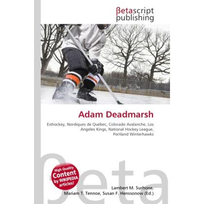Thumbnail - Adam Deadmarsh, Ratgeber von Lambert M. Surhone, Miriam T. Timpledon, Susan F. Marseken