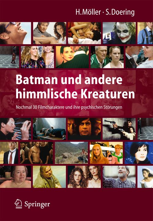 Produktbild Batman und andere himmlische Kreaturen - Nochmal 30 Filmcharaktere und ihre psychischen Störungen (Deutsch, Heidi Möller, Stephan Doering, 2013)