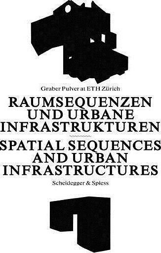 Produktbild Raumsequenzen und Urbane Infrastrukturen (Deutsch, 2009)