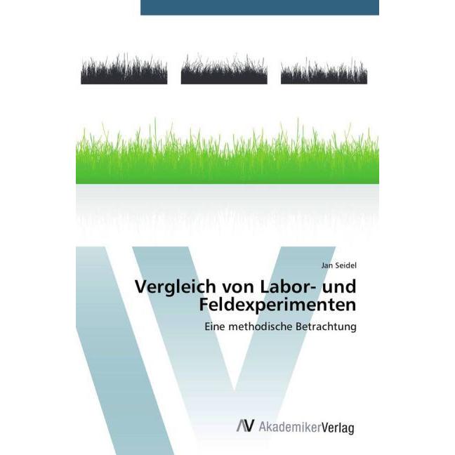 Vergleich von Labor- und Feldexperimenten, Fachbücher von Jan Seidel