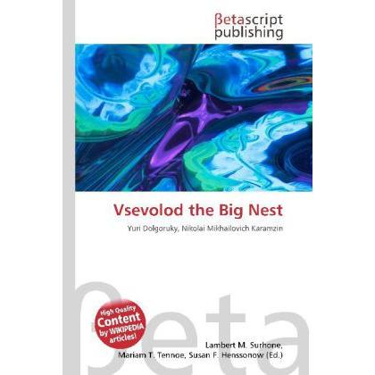 Vsevolod the Big Nest, Fachbücher von Susan F. Marseken, Miriam T. Timpledon, Lambert M. Surhone