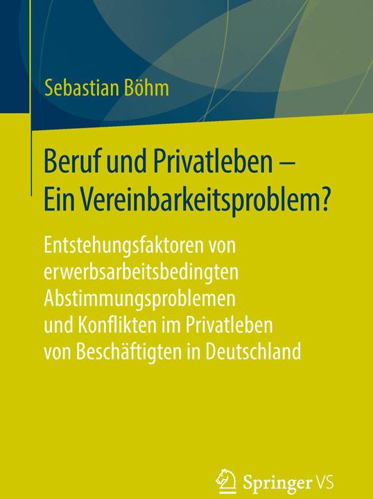Produktbild Beruf und Privatleben - Ein Vereinbarkeitsproblem? (Deutsch, Sebastian Böhm, 2014)