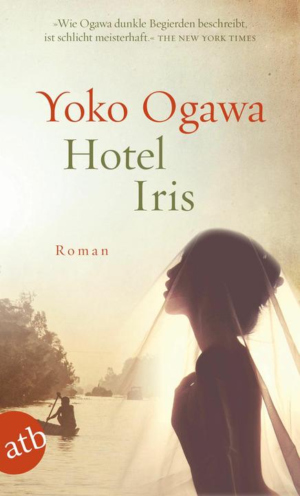Produktbild Hotel Iris (Deutsch, Kimiko Nakayama-Ziegler, Ursula Gräfe, Yoko Ogawa, 2016)