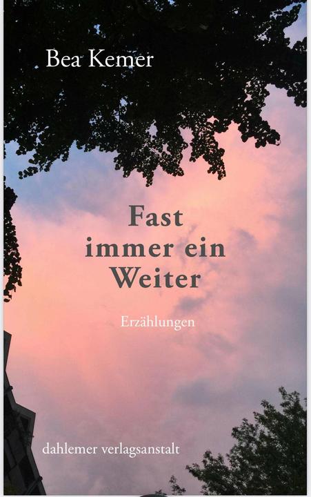 Actual product image Fast immer ein Weiter (German, Bea Kemer, 2024)