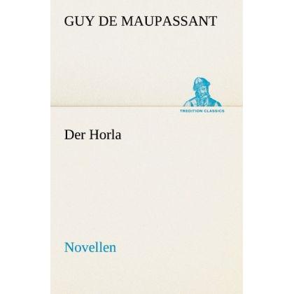 Der Horla, Belletristik von Guy de Maupassant