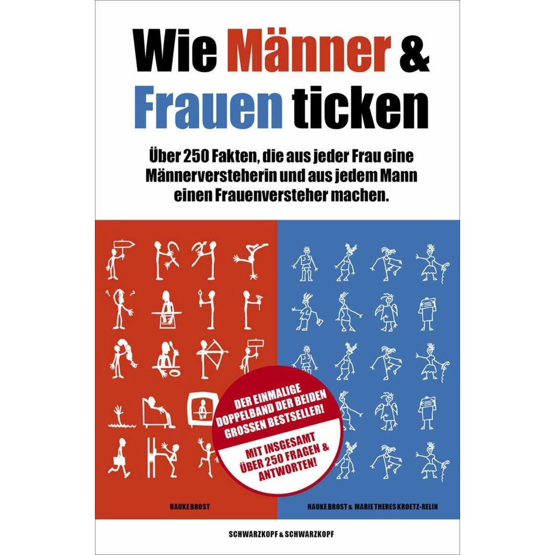 Wie Frauen ticken & Wie Männer ticken, Ratgeber von Hauke Brost, Hauke Brost & Marie Theres Kroetz-Relin