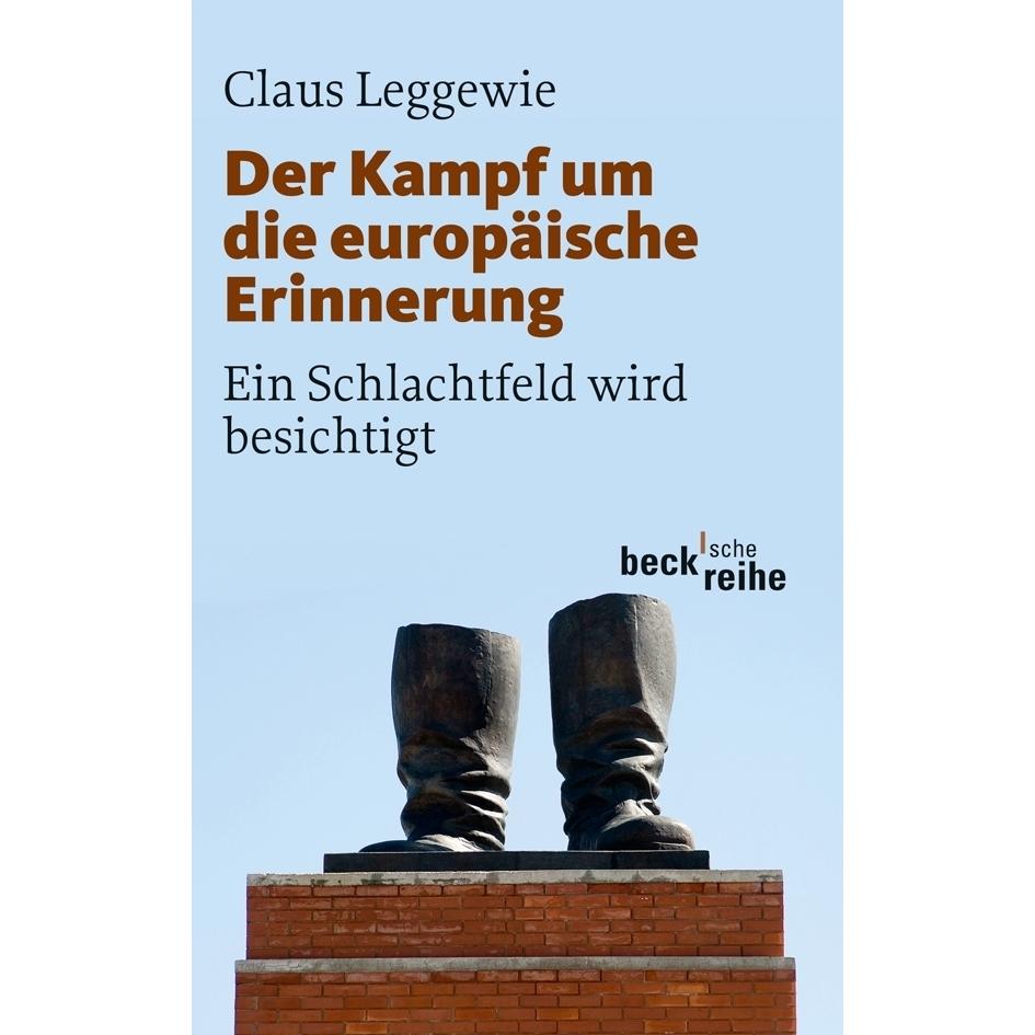 Der Kampf um die europäische Erinnerung, Fachbücher von Anne Lang, Claus Leggewie