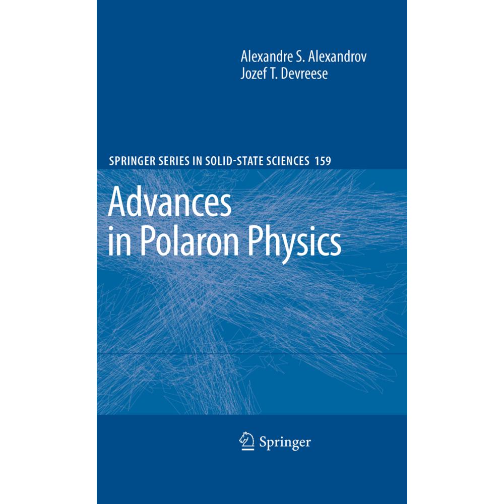 Advances in Polaron Physics, Fachbücher von Jozef T. Devreese, Alexandre S. Alexandrov