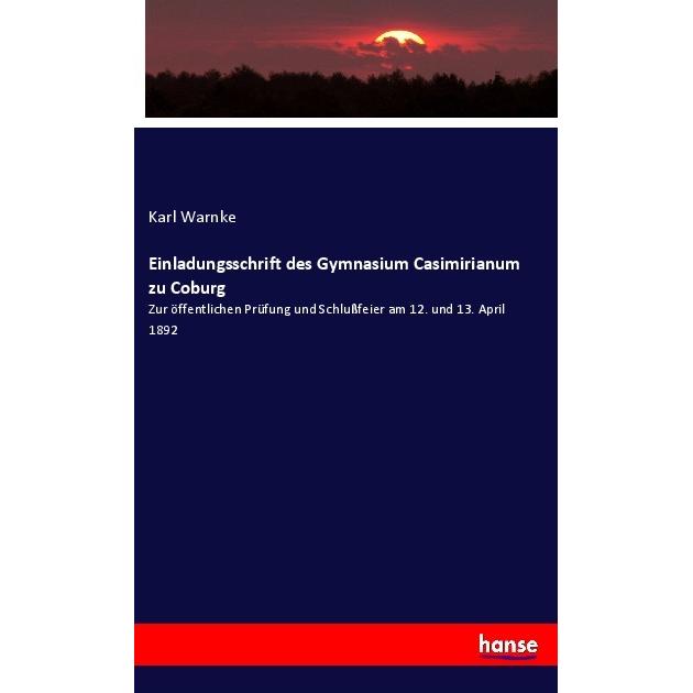 Einladungsschrift des Gymnasium Casimirianum zu Coburg, Fachbücher von Karl Warnke
