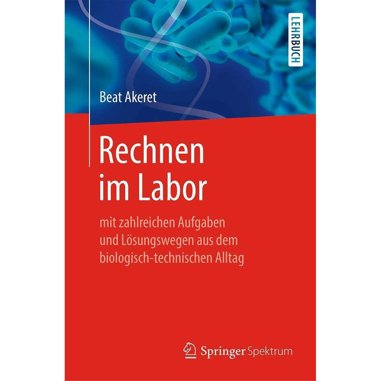 Rechnen im Labor, Fachbücher von Beat Akeret