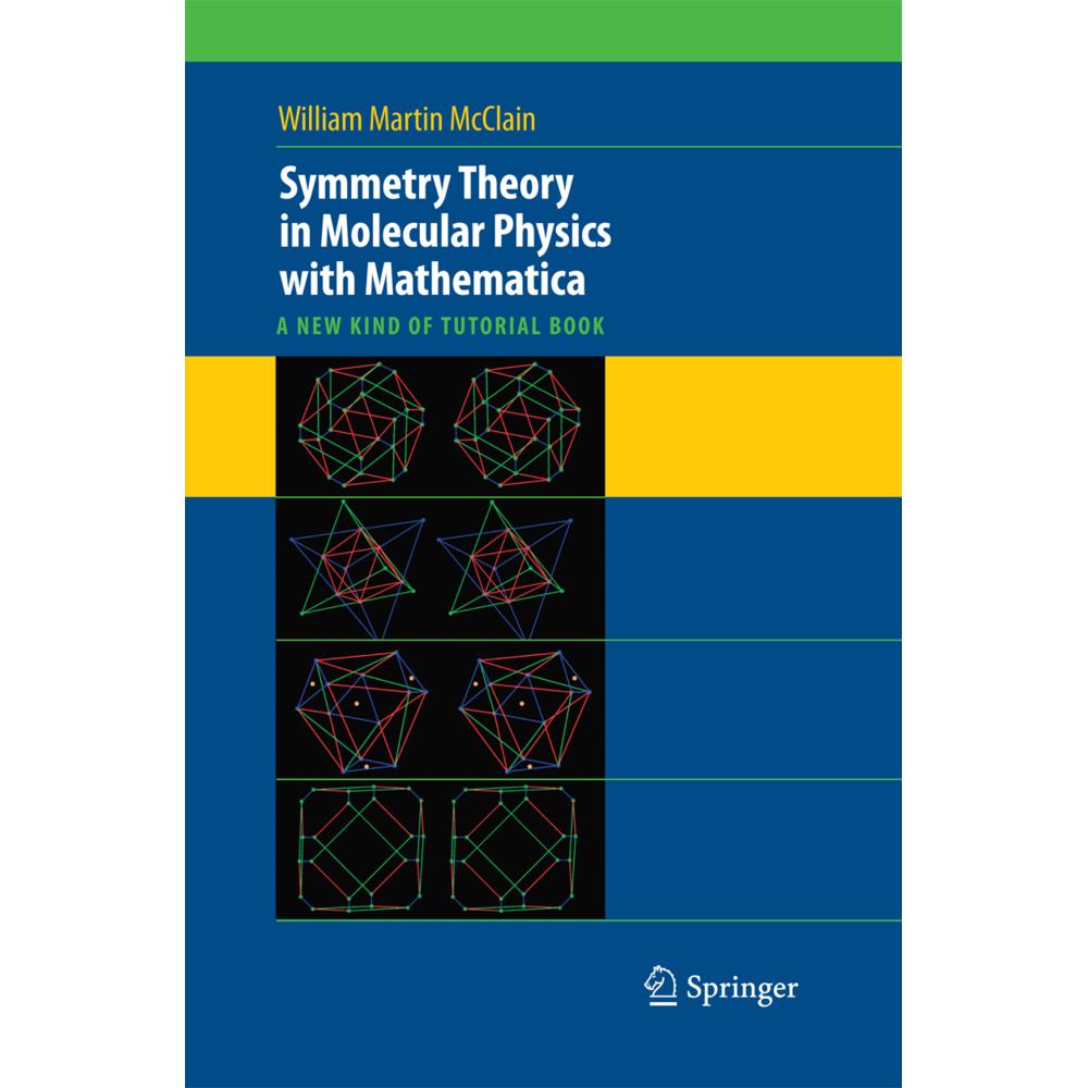 Symmetry Theory in Molecular Physics with Mathematica, Fachbücher von William M. McClain
