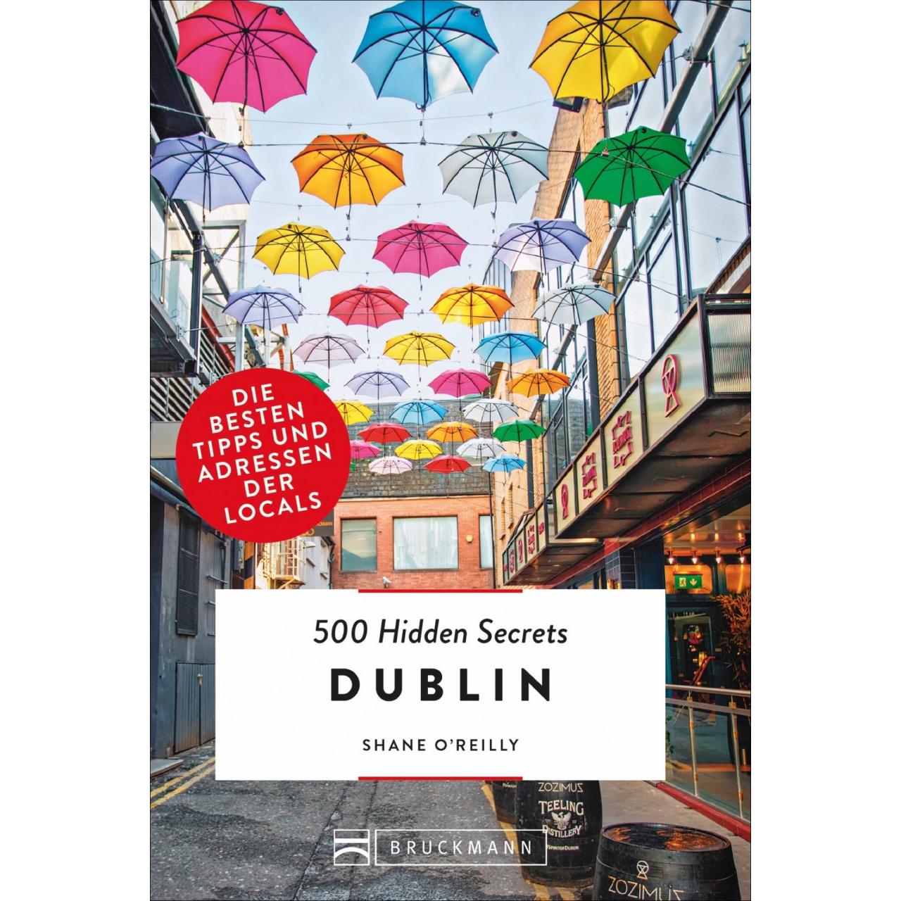 500 Hidden Secrets Dublin, Ratgeber von Shane O’reilly