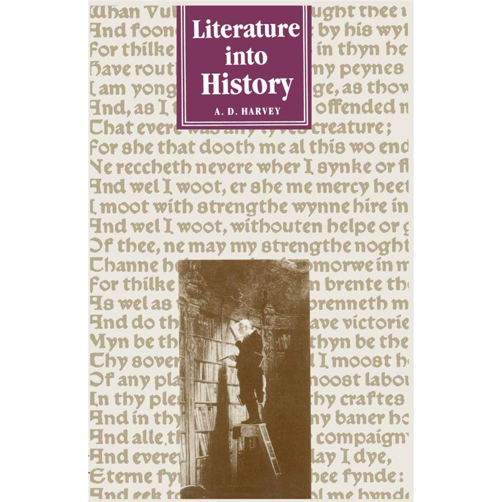 Literature into History, Fachbücher von A D Harvey
