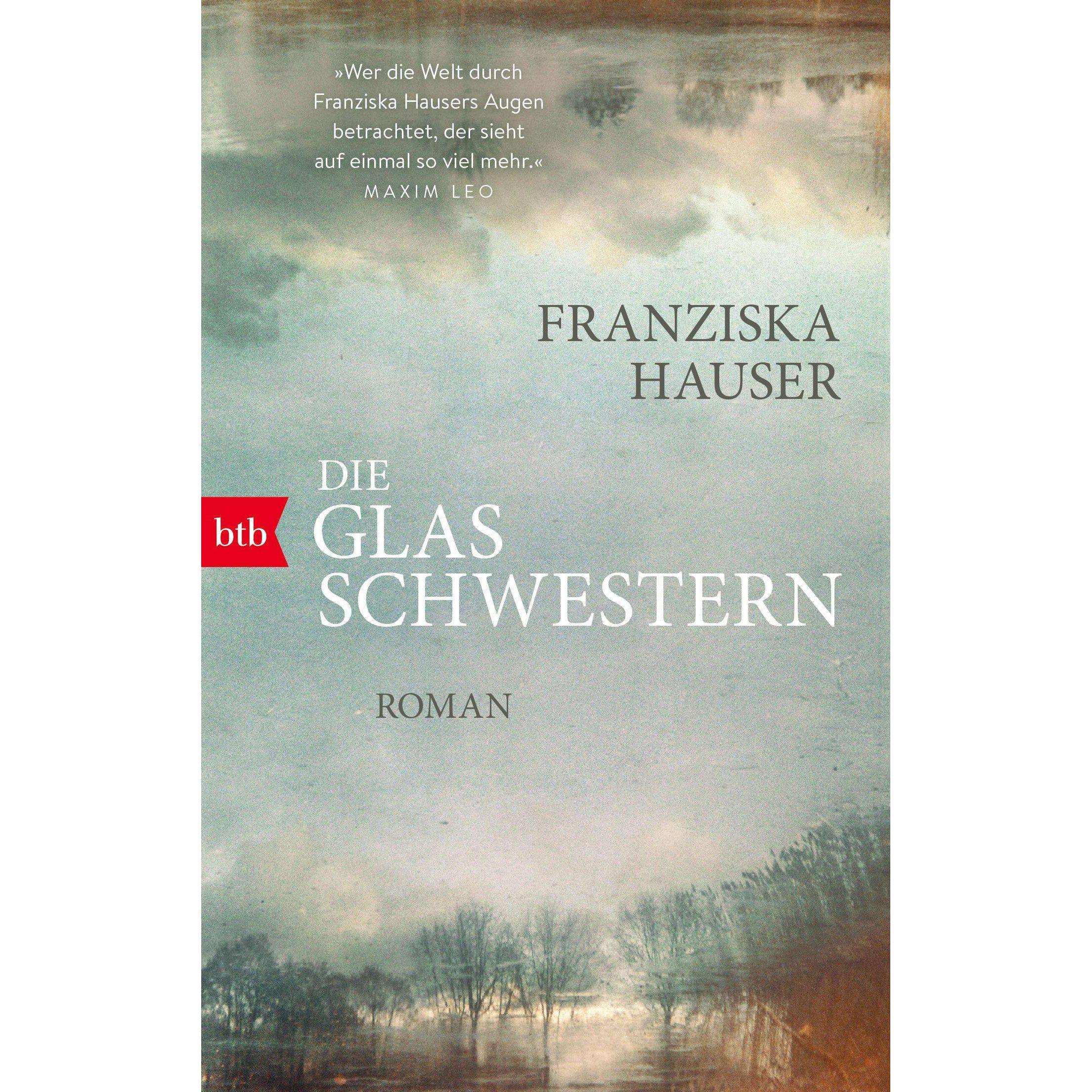 Die Glasschwestern, Belletristik von Franziska Hauser