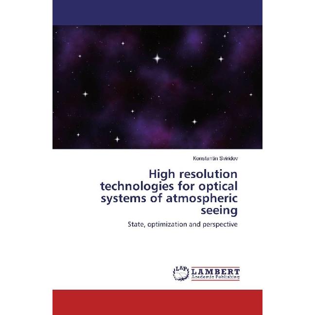 High resolution technologies for optical systems of atmospheric seeing, Fachbücher von onstantin Sviridov
