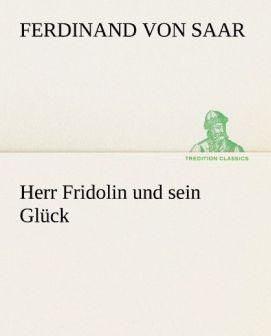 Actual product image Herr Fridolin und sein Glück (Ferdinand von Saar, 2012)