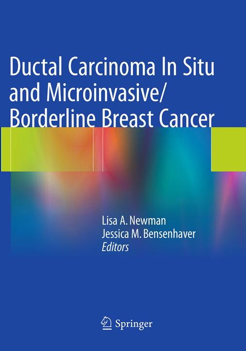 Produktbild Ductal Carcinoma In Situ and Microinvasive/Borderline Breast Cancer (Englisch, Jessica M Bensenhaver, Lisa A. Newman, 2016)