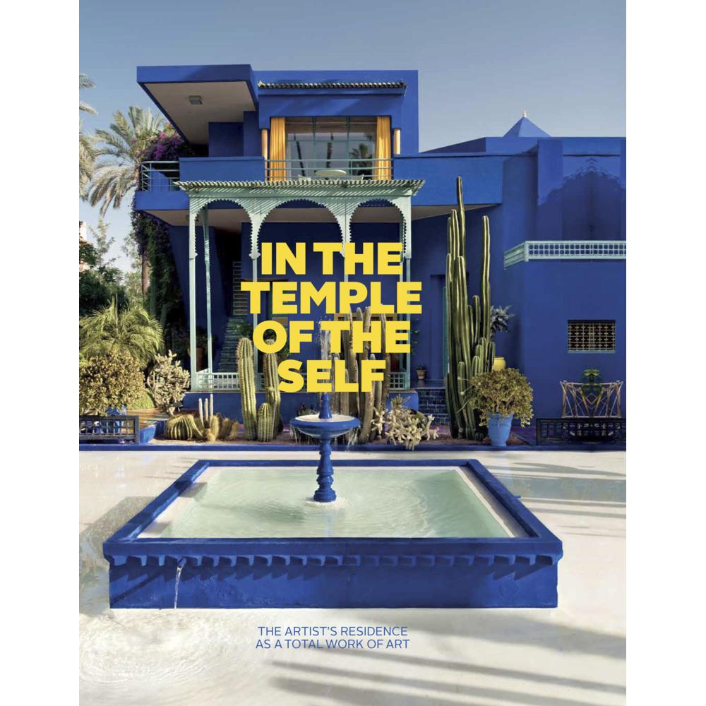In the Temple of the Self. The Artist's Residence as a Total Work of Art, Sachbücher von Hans Ottomeyer, Margot Th. Bran...