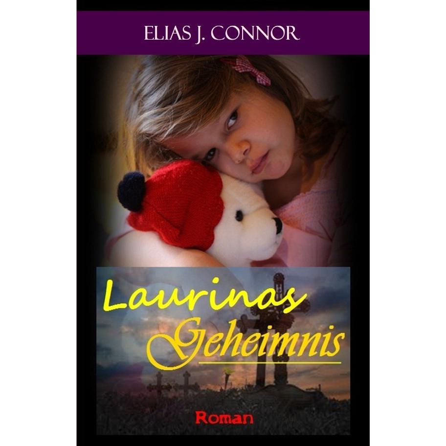 Laurinas Geheimnis, Belletristik von Elias J. Connor