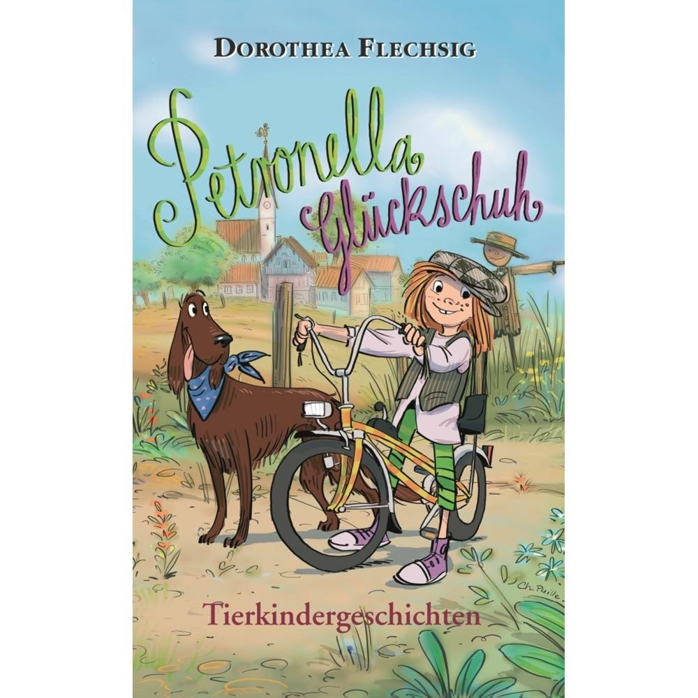 Petronella - Tierkindergeschichten, Kinderbücher von Dorothea Flechsig