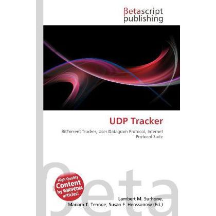 UDP Tracker, Fachbücher von Lambert M. Surhone, Susan F. Henssonow, Mariam T. Tennoe