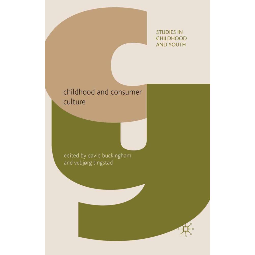 Childhood and Consumer Culture, Fachbücher von David Buckingham, V. Tingstad