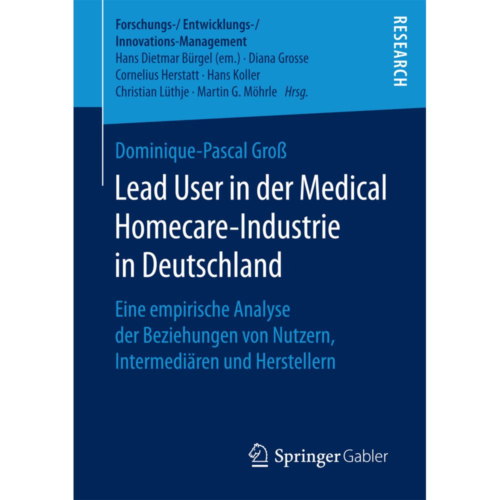 Lead User in der Medical Homecare-Industrie in Deutschland, Fachbücher von Dominique-Pascal Gross