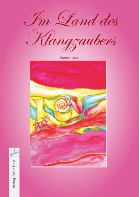 Produktbild Im Land des Klangzaubers (Deutsch, Martina Jaekel, 2013)