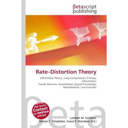 Rate Distortion Theory, Fachbücher von Lambert M. Surhone, Miriam T. Timpledon, Susan F. Marseken