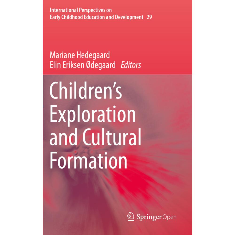 Children's Exploration and Cultural Formation, Fachbücher von Mariane Hedegaard, Elin Eriksen Ødegaard