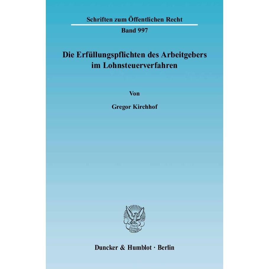 Die Erfüllungspflichten des Arbeitgebers im Lohnsteuerverfahren., Fachbücher von Gregor Kirchhof