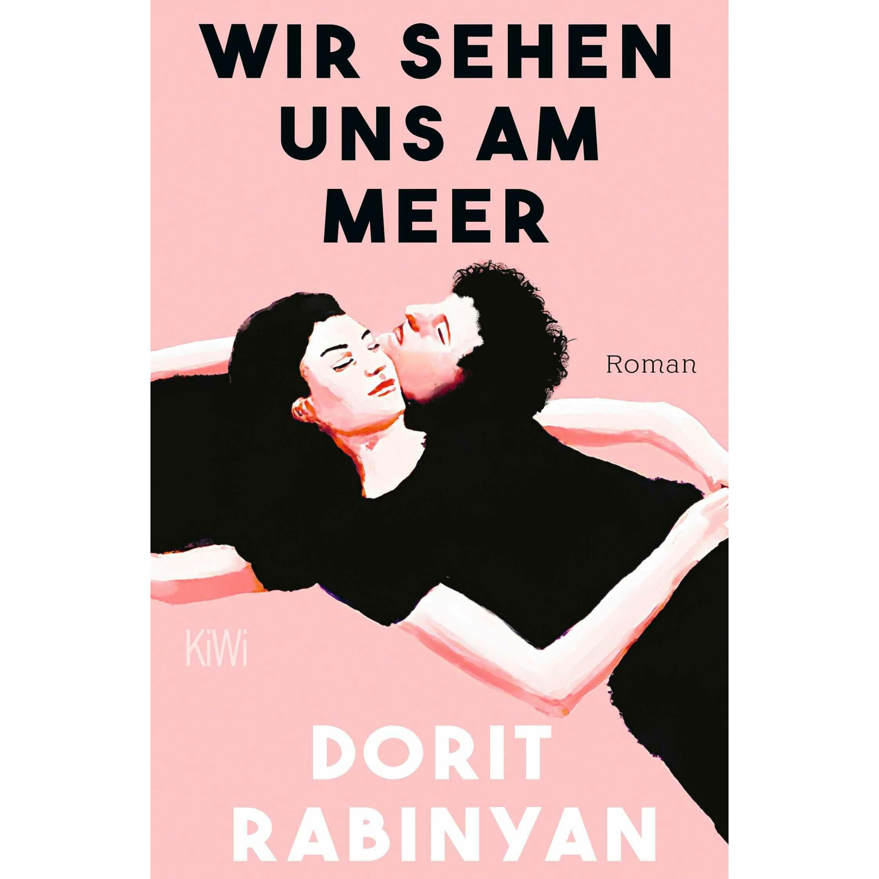 Wir sehen uns am Meer, Belletristik von Dorit Rabinyan