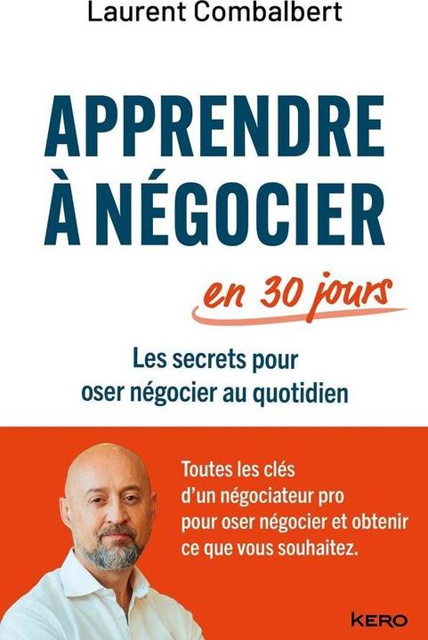Apprendre à négocier en 30 jours (Français, Combalbert Laurent, 2025)