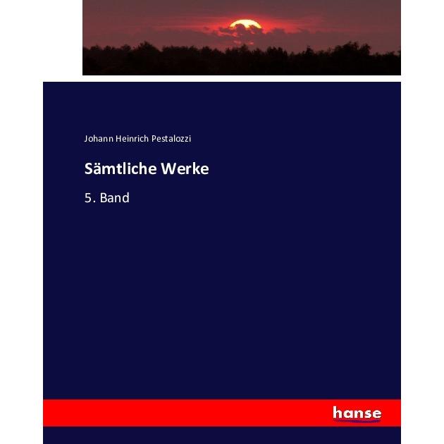 Sämtliche Werke, Fachbücher von Johann Heinrich Pestalozzi