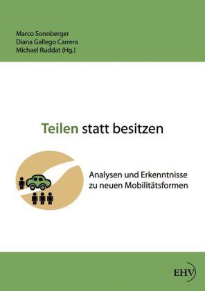 Produktbild Teilen statt besitzen (Deutsch, Diana Gallego Carrera, Marco Sonnberger, Michael Ruddat, 2014)